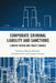 Corporate Criminal Liability and Sanctions: Current Trends and Policy Changes by Michala Meiselles, Nicholas Ryder, Arianna Visconti