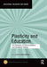 Plasticity and Education by Kjetil Horn Hogstad