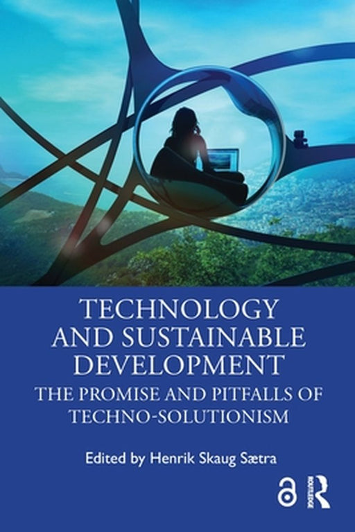 Technology and Sustainable Development by Sætra, Henrik Skaug