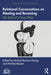 Relational Conversations on Meeting and Becoming: The Birth of a True Other by Michal Barnea-Astrog