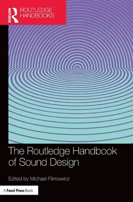 The Routledge Handbook of Sound Design by Michael Filimowicz
