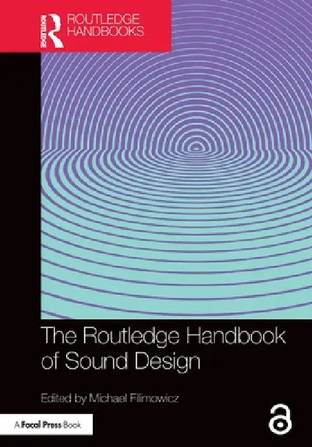 The Routledge Handbook of Sound Design by Michael Filimowicz