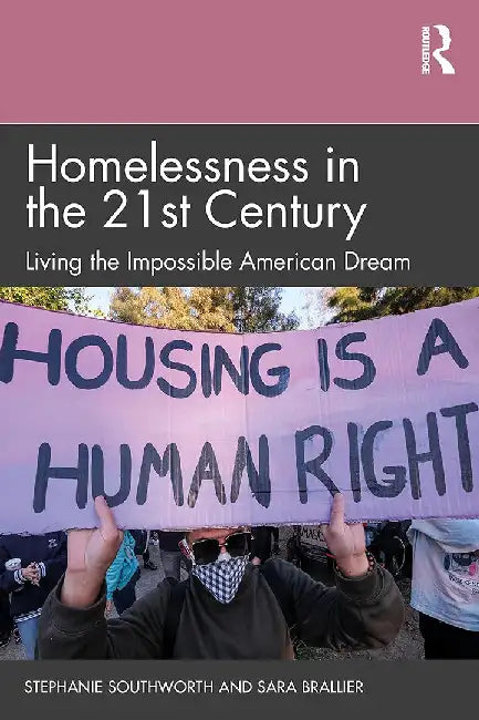 Homelessness in the 21st Century by Southworth, Stephanie