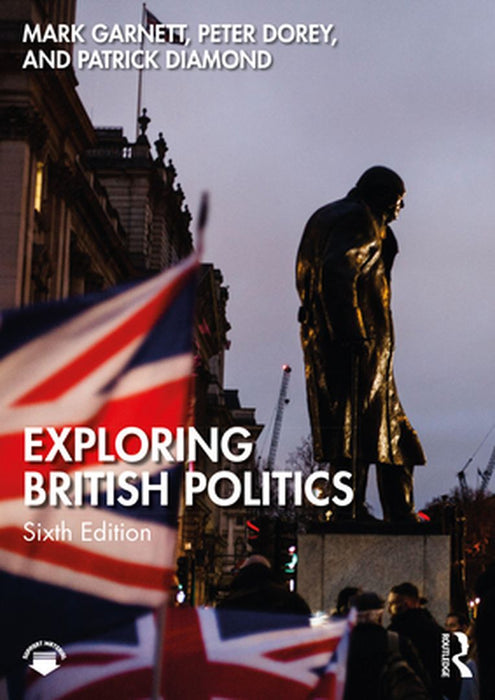 Exploring British Politics by Garnett, Mark