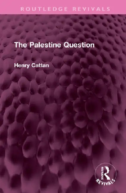 The Palestine Question by Henry Cattan