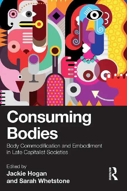Consuming Bodies by Hogan, Jackie