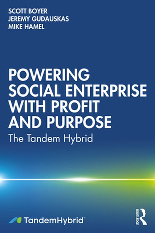 Powering Social Enterprise with Profit and Purpose by Boyer, Scott