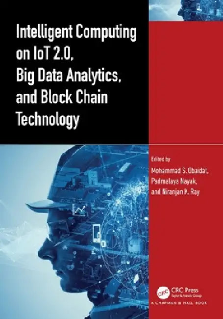 Intelligent Computing on IoT 2.0, Big Data Analytics, and Block Chain Technology by Mohammad S. Obaidat