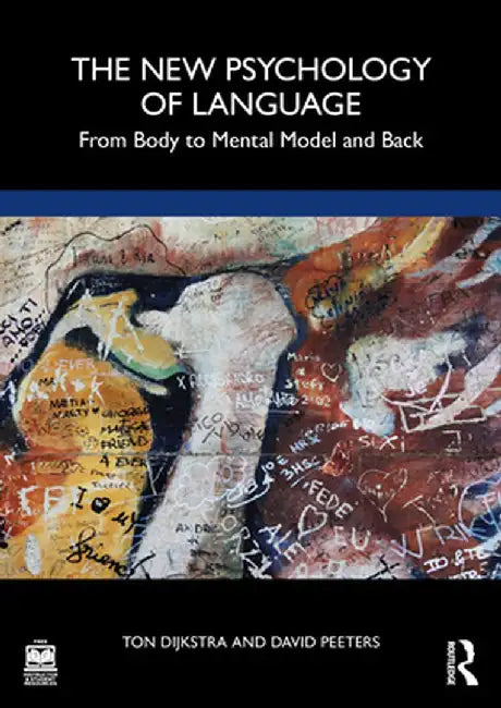 The New Psychology of Language by Dijkstra, Ton