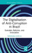 The Digitalisation of Anti-Corruption in Brazil: Scandals, Reforms, and Innovation by Fernanda Odilla