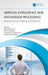 Artificial Intelligence and Knowledge Processing: Improved Decision-Making and Prediction by Hemachandran K