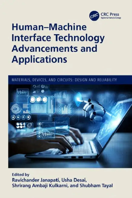 Human-Machine Interface Technology Advancements and Applications by Ravichander Janapati, Usha Desai, Shrirang Ambaji Kulkarni