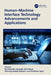 Human-Machine Interface Technology Advancements and Applications by Ravichander Janapati, Usha Desai, Shrirang Ambaji Kulkarni