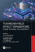 Tunneling Field Effect Transistors: Design, Modeling and Applications by T. S. Arun Samuel