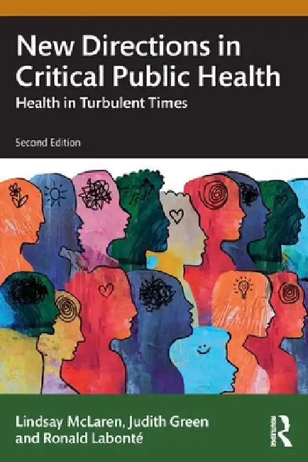New Directions in Critical Public Health: Health in Turbulent Times by Lindsay McLaren