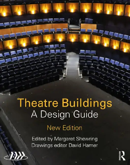 Theatre Buildings: A Design Guide by Association Of British Theatre T (Abtt)