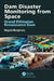 Dam Disaster Monitoring from Space: Grand Ethiopian Renaissance Dam by Maged Marghany