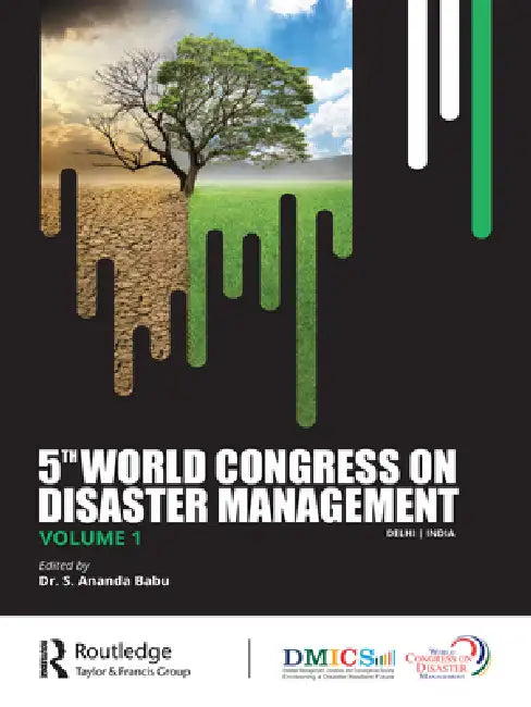 5th World Congress on Disaster Management by S. Ananda Babu