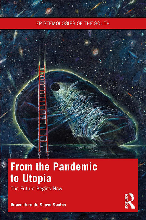 From the Pandemic to Utopia by de Sousa Santos/Boaventu