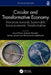 Circular and Transformative Economy: Advances Towards Sustainable Socio-Economic Transformation by Luxon Nhamo