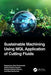 Sustainable Machining Using Mql Application of Cutting Fluids by Nageswara Ra Posinasetti