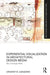 Experiential Visualization in Architectural Design Media: How It Actually Works by Vincent B. Canizaro