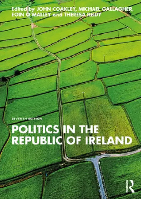 Politics in the Republic of Ireland by John Coakley