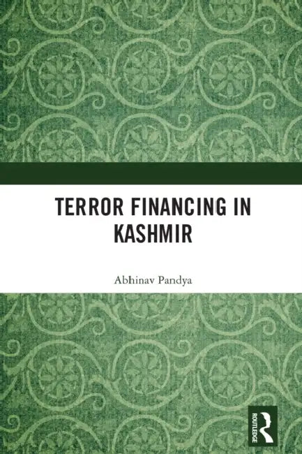 Terror Financing in Kashmir by Abhinav Pandya