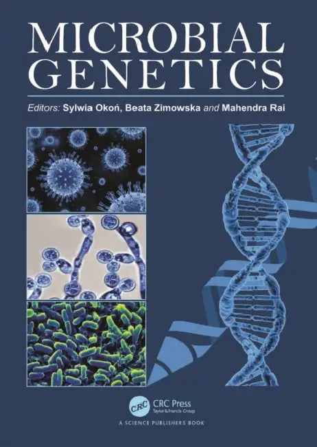 Microbial Genetics by Sylwia Okoń, Beata Zimowska, Mahendra Rai