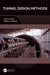 Tunnel Design Methods by Antonio Bobet, Herbert H. Einstein