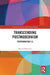 Transcending Postmodernism: Performatism 2.0 by Raoul Eshelman