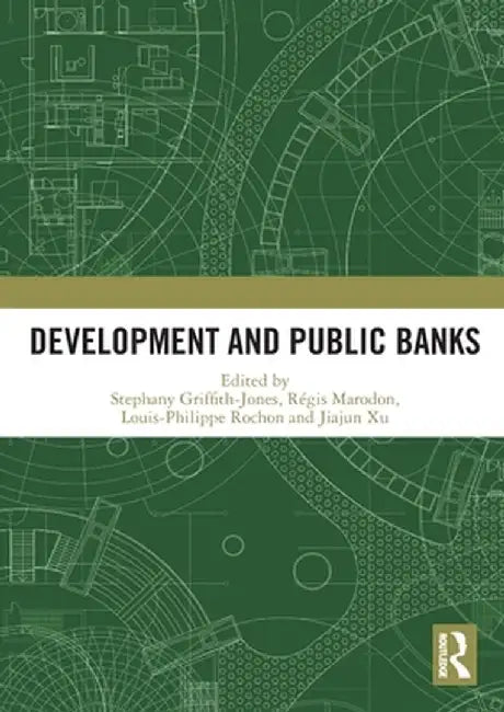 Development and Public Banks by Stephany Griffith-Jones