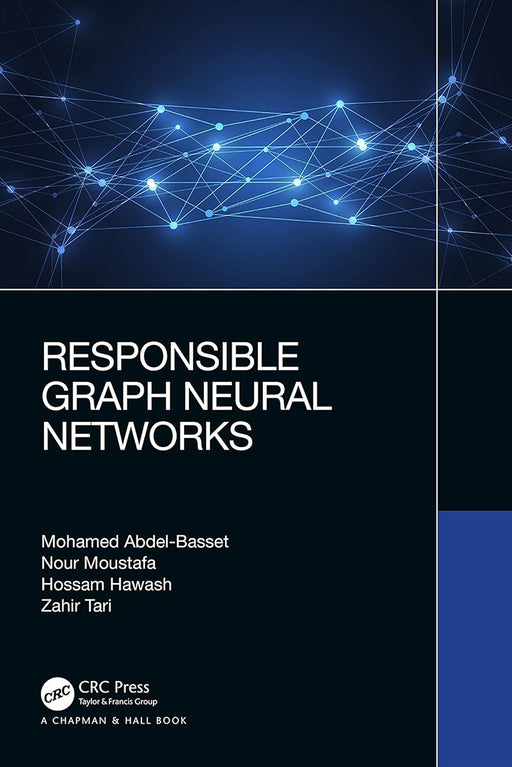 Responsible Graph Neural Networks by Abdel-Basset/Mohamed