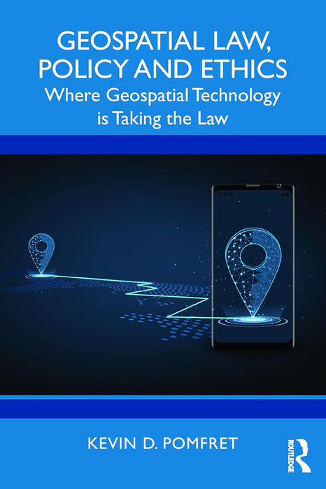 Geospatial Law Policy and Ethics