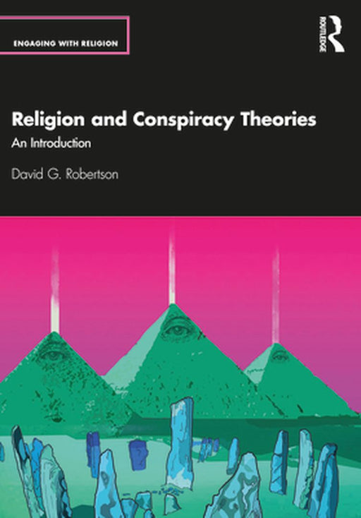 Religion and Conspiracy Theories by Robertson, David G.