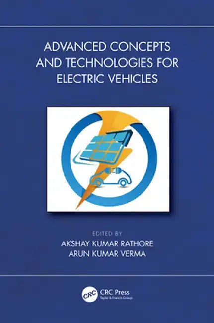 Advanced Concepts and Technologies for Electric Vehicles by Akshay Kumar Rathore