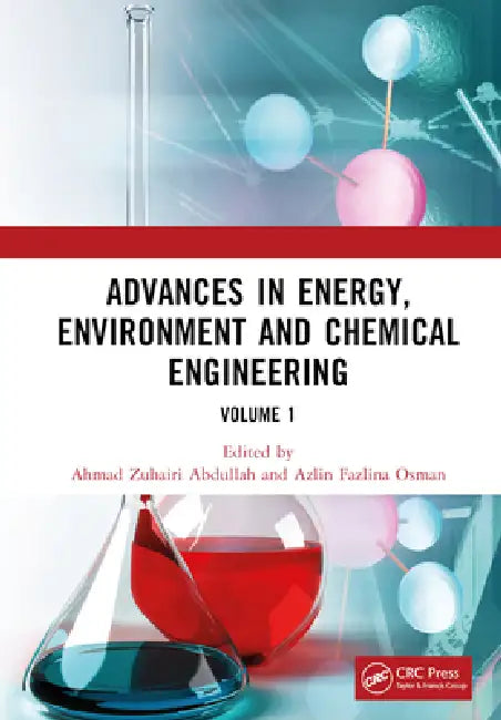 Advances in Energy, Environment and Chemical Engineering: Proceedings of the 8th International Conference on Advances in Energy, Environment by Ahmad Zuhairi Abdullah