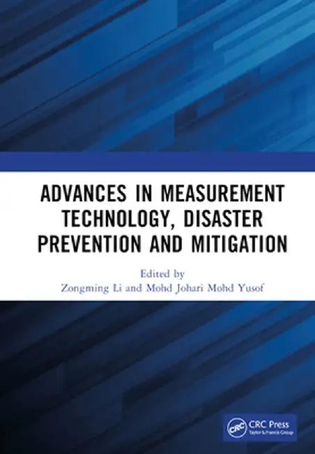 Advances in Measurement Technology, Disaster Prevention and Mitigation: Proceedings of the 3rd International Conference on Measurement Technology, Dis by Zongming Li