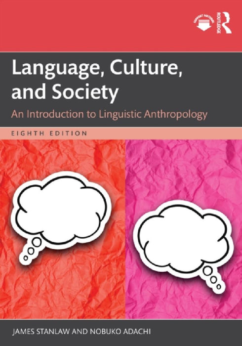 Language, Culture, and Society: An Introduction to Linguistic Anthropology by James  Stanlaw