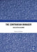 The Contrarian Manager: Collected Columns by Robert P. Holley