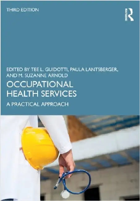 Occupational Health Services: A Practical Approach by Tee L. Guidotti
