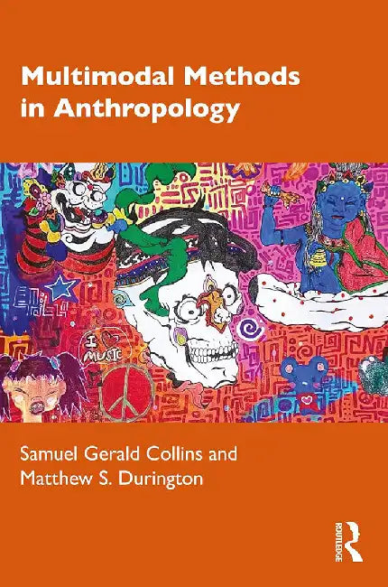 Multimodal Methods in Anthropology by Collins, Samuel