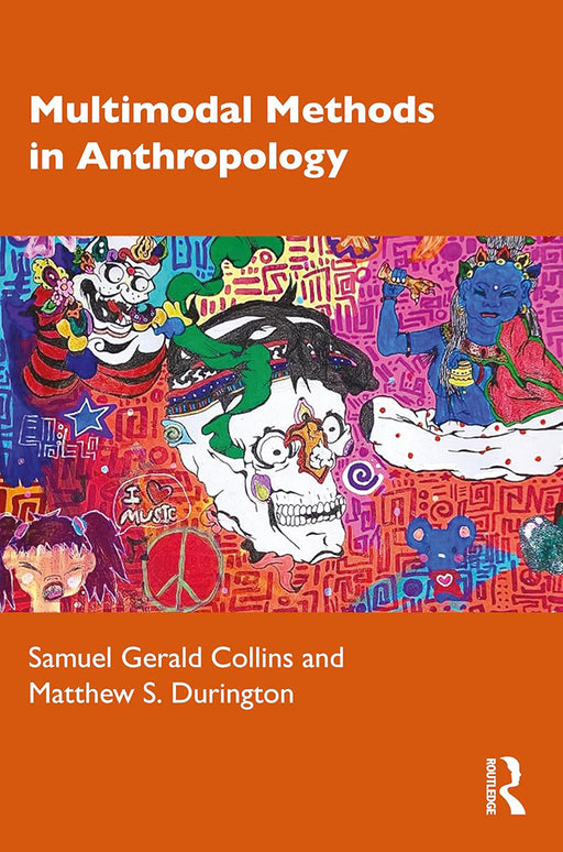 Multimodal Methods in Anthropology by Collins, Samuel