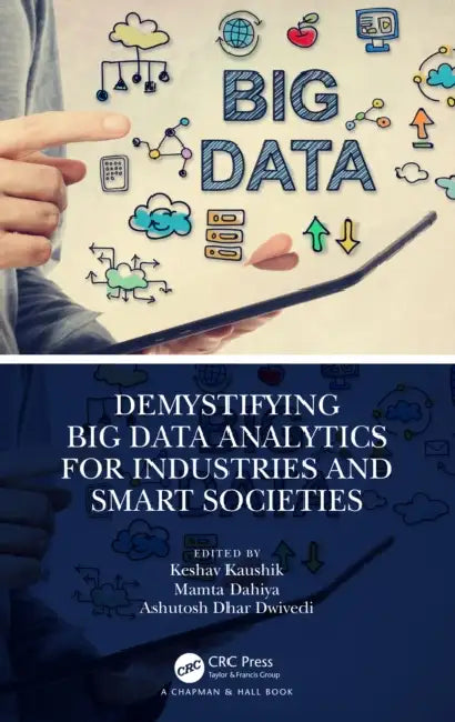 Demystifying Big Data Analytics for Industries and Smart Societies by Keshav Kaushik