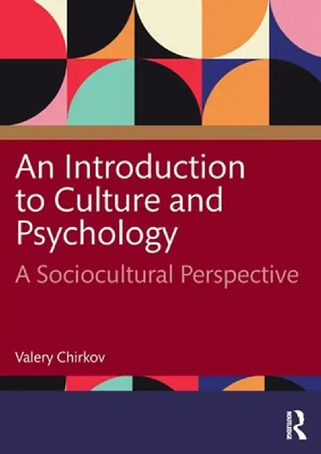 An Introduction to Culture and Psychology by Chirkov, Valery