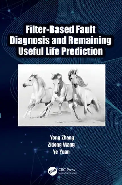 Filter-Based Fault Diagnosis and Remaining Useful Life Prediction by Zhang, Yong