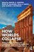 How Worlds Collapse by Centeno, Miguel