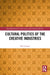Cultural Politics of the Creative Industries by Phil Graham