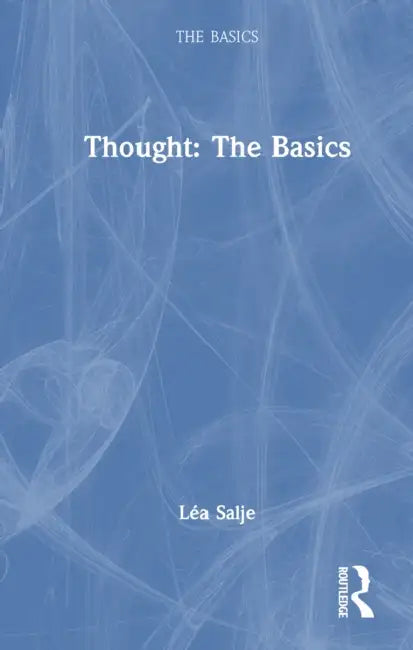 Thought: The Basics by Léa Salje