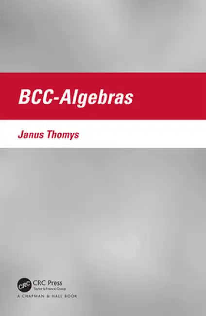 Bcc-Algebras by Janus Thomys